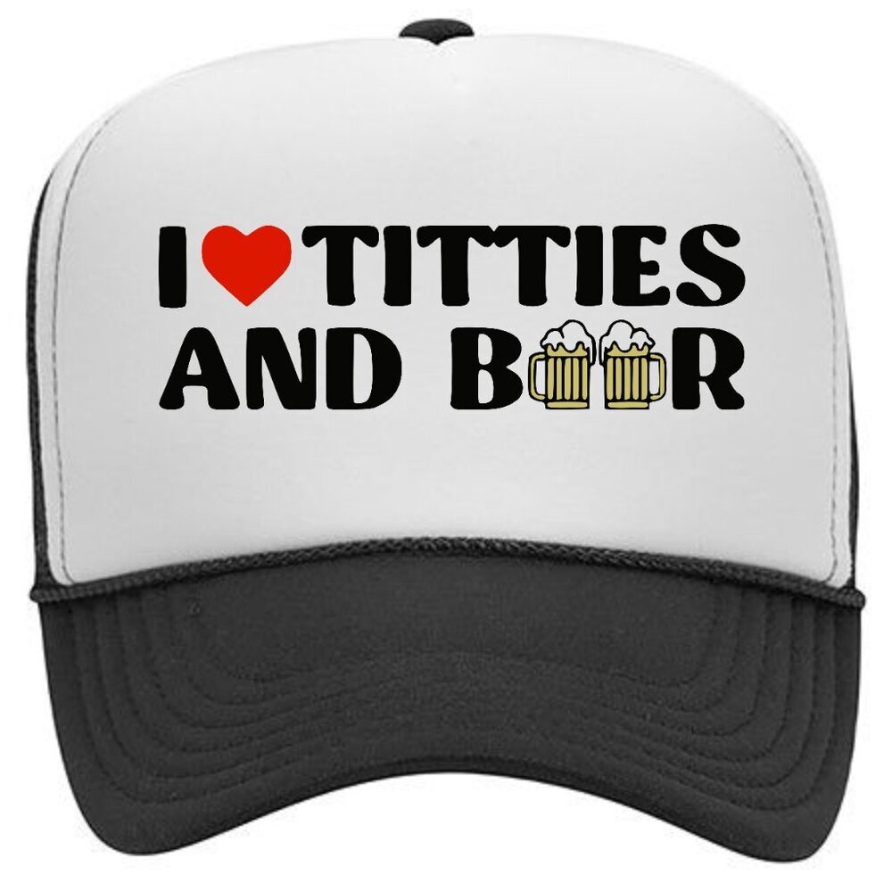 I Love Titties and Beer Gift Foam Trucker Mesh Snapback Cap Hat Black Gift